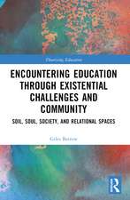 Encountering Education through Existential Challenges and Community
