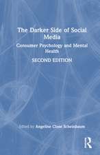 The Darker Side of Social Media: Consumer Psychology and Mental Health