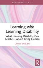 Learning with Learning Disability: What Learning Disability Can Teach Us About Being Human