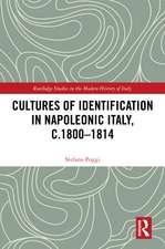 Cultures of Identification in Napoleonic Italy, c.1800–1814