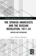 The Spanish Anarchists and the Russian Revolution, 1917–24