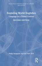Exploring World Englishes: Language in a Global Context