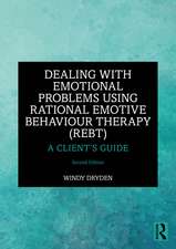 Dealing with Emotional Problems Using Rational Emotive Behaviour Therapy (REBT)