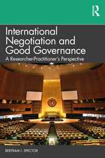 International Negotiation and Good Governance: A Researcher-Practitioner’s Perspective