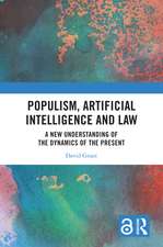 Populism, Artificial Intelligence and Law: A New Understanding of the Dynamics of the Present