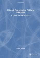 Clinical Consultation Skills in Medicine: A Primer for MRCP PACES