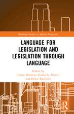 Language for Legislation and Legislation through Language