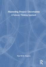 Mastering Project Uncertainty: A Systems Thinking Approach