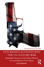 Gun Rights Activists and the US Culture War