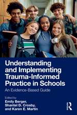 Understanding and Implementing Trauma-Informed Practice in Schools: An Evidence-Based Guide