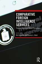 Comparative Foreign Intelligence Services: Framing Policy and Threat Perception
