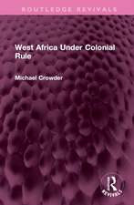 West Africa Under Colonial Rule