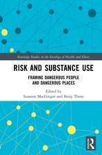 Risk and Substance Use: Framing Dangerous People and Dangerous Places