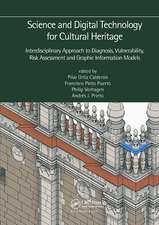 Science and Digital Technology for Cultural Heritage - Interdisciplinary Approach to Diagnosis, Vulnerability, Risk Assessment and Graphic Information Models