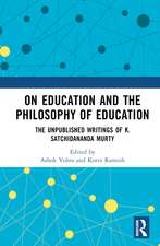 On Education and the Philosophy of Education: The Unpublished Writings of K. Satchidananda Murty