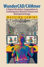 WunderCAD/CAMmer: A Digital Mirabilia’s Compendium in Contemporary Material Science and Bioinspired Design