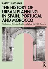 The History of Urban Planning in Spain, Portugal and Morocco