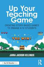 Up Your Teaching Game: Creating Story-Based Games to Engage K-12 Students