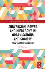 Subversion, Power and Hierarchy in Organisations and Society