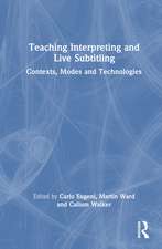 Teaching Interpreting and Live Subtitling: Contexts, Modes and Technologies