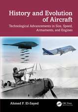 History and Evolution of Aircraft: Technological Advancements in Size, Speed, Armaments, and Engines