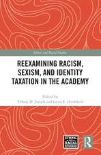 Reexamining Racism, Sexism, and Identity Taxation in the Academy