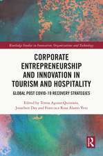 Corporate Entrepreneurship and Innovation in Tourism and Hospitality: Global Post COVID-19 Recovery Strategies