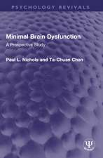 Minimal Brain Dysfunction: A Prospective Study
