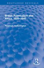 British Paternalism and Africa, 1920–1940