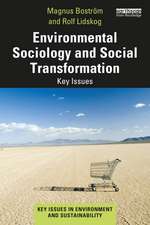 Environmental Sociology and Social Transformation: Key Issues