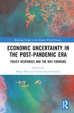 Economic Uncertainty in the Post-Pandemic Era: Policy Responses and the Way Forward