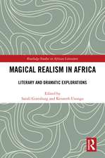 Magical Realism in Africa: Literary and Dramatic Explorations