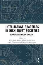 Intelligence Practices in High-Trust Societies: Scandinavian Exceptionalism?