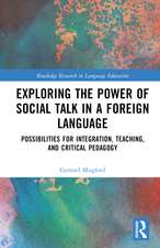 Exploring the Power of Social Talk in a Foreign Language: Possibilities for Integration and Critical Pedagogy