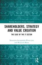 Shareholders, Strategy and Value Creation: The Case of the IT Sector