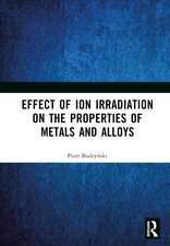 Effect of Ion Irradiation on the Properties of Metals and Alloys