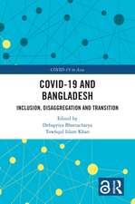 COVID-19 and Bangladesh: Inclusion, Disaggregation and Transition