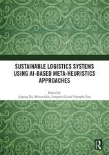 Sustainable Logistics Systems Using AI-based Meta-Heuristics Approaches