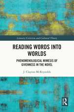 Reading Words into Worlds: Phenomenological Mimesis of Givenness in the Novel