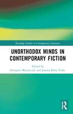 Unorthodox Minds in Contemporary Fiction