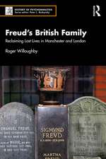 Freud’s British Family: Reclaiming Lost Lives in Manchester and London