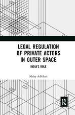 Legal Regulation of Private Actors in Outer Space: India’s Role