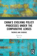 China’s Evolving Policy Processes under the Comparative Lenses: Theories and Evidence