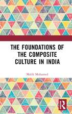 The Foundations of the Composite Culture in India