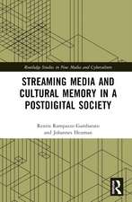 Streaming Media and Cultural Memory in a Postdigital Society