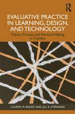 Evaluative Practice in Learning, Design, and Technology: Theory, Process, and Decision-Making in Context