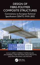 Design of Fibre-Polymer Composite Structures: Commentary to European Technical Specification CEN/TS 19101: 2022