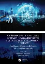 Cybersecurity and Data Science Innovations for Sustainable Development of HEICC