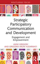 Strategic Participatory Communication and Development: Engagement and Empowerment