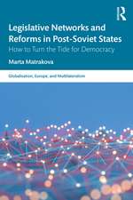 Legislative Networks and Reforms in Post-Soviet States